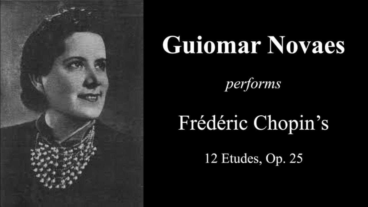 Guiomar Novaes Chopin's 12 Etudes, Op. 25 「1958, HiRes Stereo」 YouTube