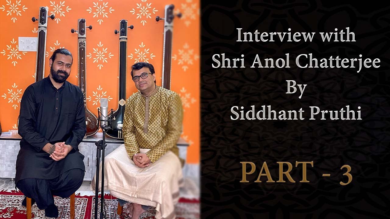 Life Changing Interview with Shri Anol Chatterjee by Siddhant Pruthi | Part 3