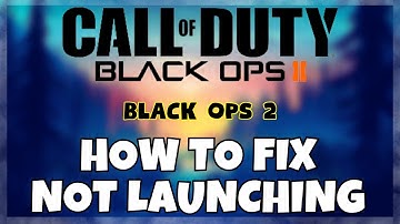 How to Fix Black Ops 2 Not Launching Windows 10 / 11 || 2023 Fix