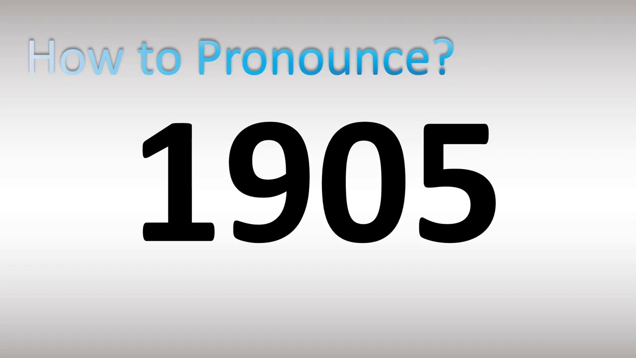 How to Pronounce 1905 - YouTube
