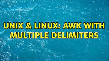 Unix & Linux: Awk with multiple delimiters