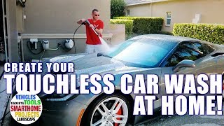 TOUCHLESS CAR WASH SYSTEM AT HOME | CREATE YOUR OWN! Easy Spotless Car Wash System