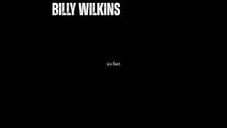 Billy Wilkins - Six Feet (OFFICIAL AUDIO)