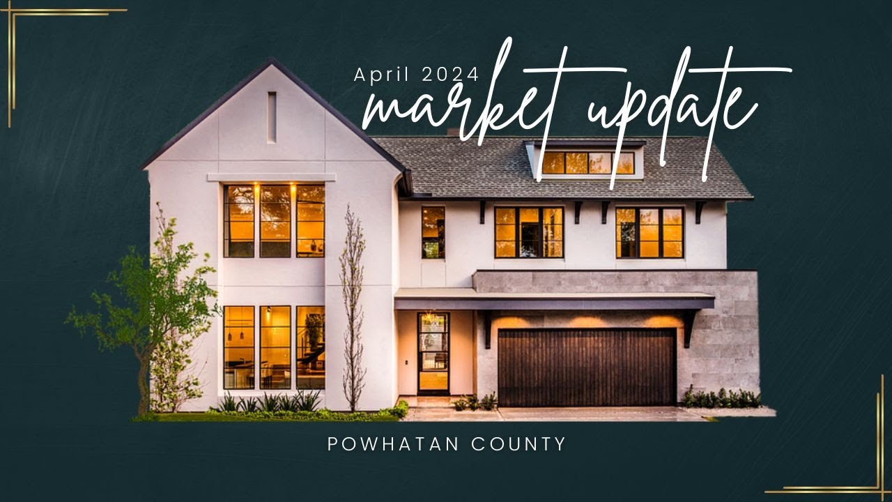 Powhatan County Market Update April 2024 - Powhatan County Real Estate