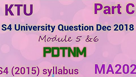 Solved University question of S4 MA202 PDTNM DEC 2017|KTU Maths2018 Syllabus|BTech Mathematics PartC