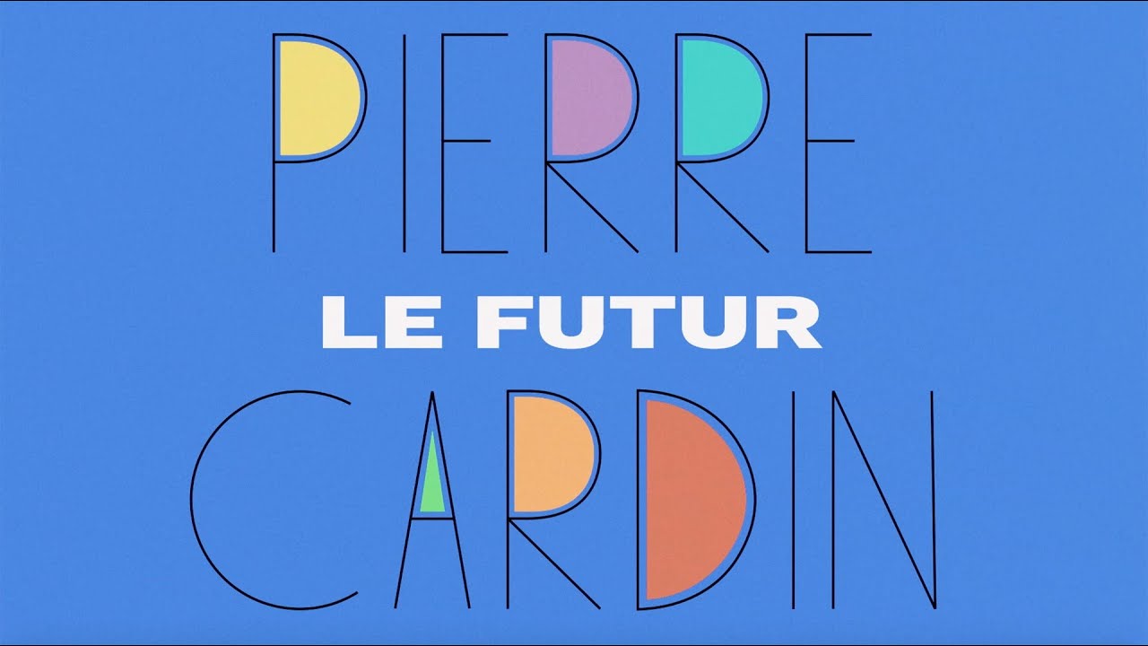 Pierre Cardin: Le Futur