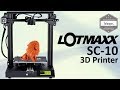 Lotmaxx sc10 fdm  imprimante 3d avec cran tactile de 35 pouces  235x235x280  unboxing