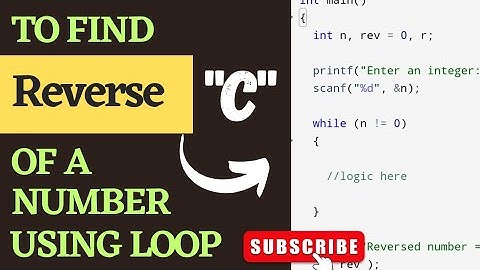 C Program To Find Reverse Of A Number. || How to reverse a number in c