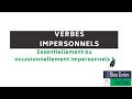 Les verbes essentiellement impersonnels et les verbes occasionnellement impersonnels