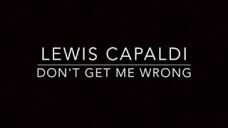 Don't Get Me Wrong (Piano Karaoke Instrumental) Lewis Capaldi