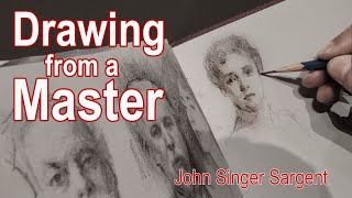 Drawing From a Master, John Singer Sargent. Cesar Santos vlog 090