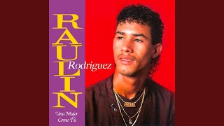 Video thumbnail of "Raulin Rodriguez - Mi Morenita"