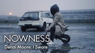 Denai Moore: I Swore (Official Video)