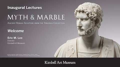 Myth and Marble: Ancient Roman Sculpture from the Torlonia Collection Inaugural Lectures