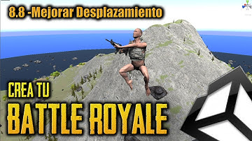 8.8 - Mejora de Movimiento - Crea un BATTLE ROYALE Unity -tutorial español
