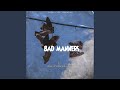 Bad Manners