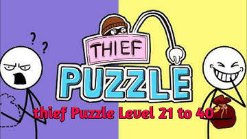 Thief Puzzle Level 21 to 40