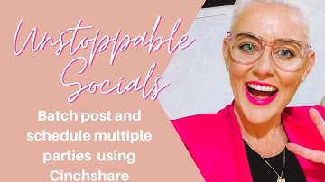 Batch Posting and Scheduling Multiple Parties in Cinchshare