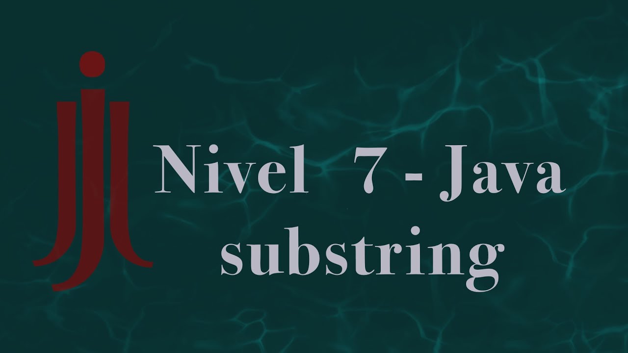 Ejercicio de lógica de programación - Nivel 7 - Java Substring - YouTube
