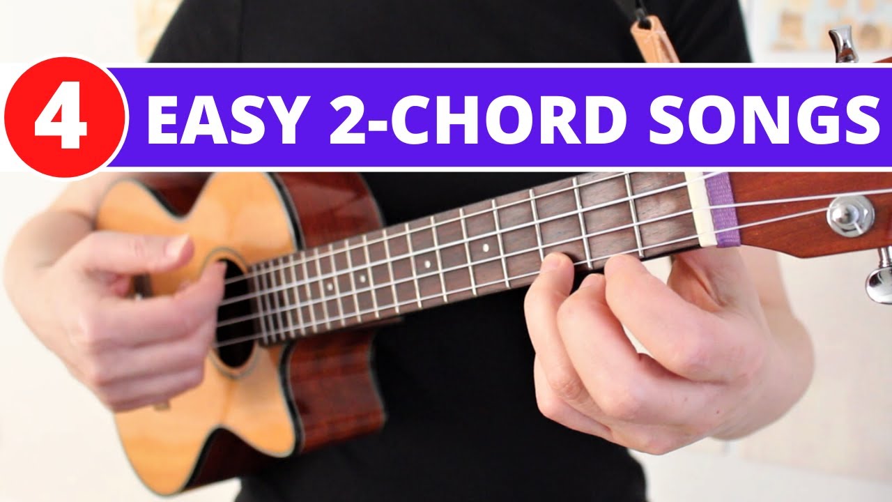 Easy 2 Chord Songs! Beginner Ukulele Tutorial - Youtube