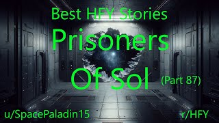 Best HFY Stories: Prisoners Of Sol (Part 87)