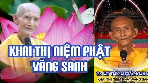 KHAI THỊ NIỆM PHẬT VÃNG SANH - HT THÍCH GIÁC KHANG