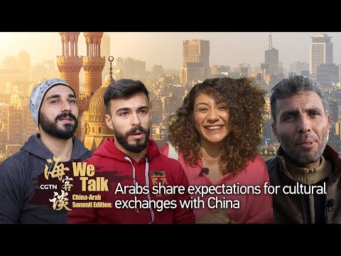 'we talk' china-arab summit edition: arabs share expectations for cultural exchanges with china