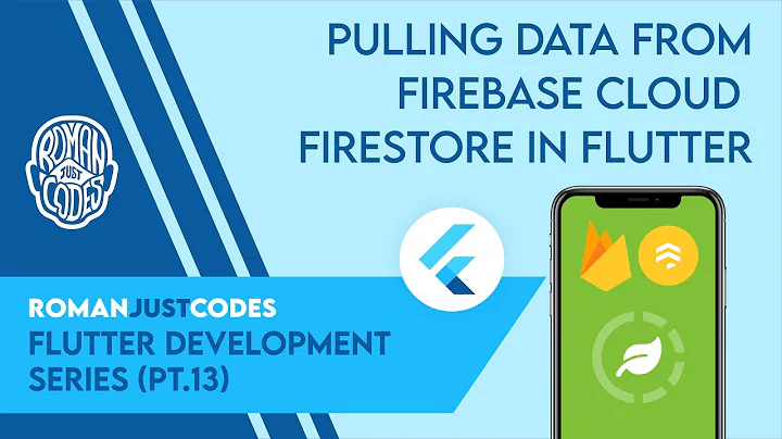 Pulling Data from Firebase Cloud Firestore in Flutter - Roman Just Codes (S1E13)