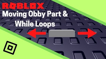 Moving Obby Parts & While Loops Explained in ROBLOX Studio (Tutorial & Guide)