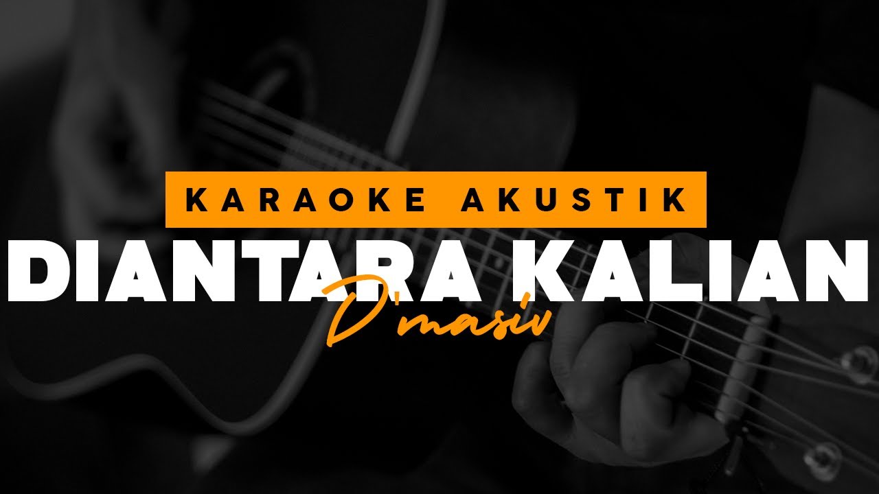 Diantara Kalian D'masiv ( Karaoke Akustik ) YouTube