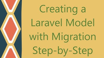 Creating a Laravel Model with Migration Step-by-Step