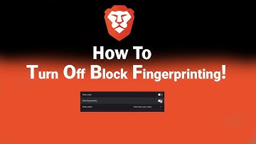 How to Turn Off Block Fingerprinting on Brave [NEW]