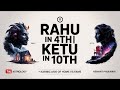 “Rahu in 4th 🏠 & Ketu in 10th 💼 Hidden Karmic Lessons ✨| घर और करियर पर राहु-केतु का असर!”