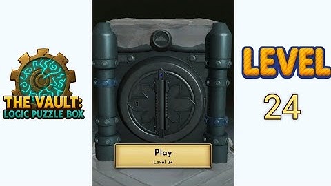 The Vault Logic Puzzle Box Level 24 Walkthrough Solution