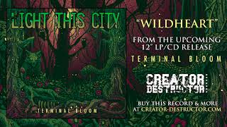 Watch Light This City Wildheart video