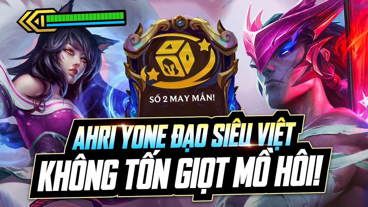 NGỌC 6 MÚI & TRẬN ĐẤU KHÔNG TỐN 1 GIỌT MỒ HÔI VỚI ĐỘI HÌNH AHRI YONE ĐẠO SIÊU VIỆT CỰC MẠNH TẠI 16.6