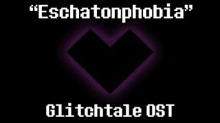 "Eschatonphobia" - Glitchtale Game Over Part 2 OST (Composed by Nevan Dove) chords