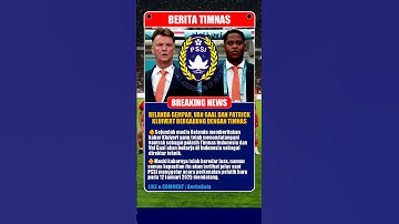 Media Belanda Heboh Pemberitaan Louis Van Gaal dan Patrick Kluivert Gabung Timnas Indonesia