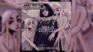 Pogo Car Crash Control - Don't Get Sore (Nightcore/speed up+reverb)