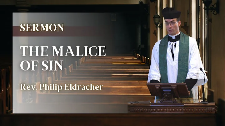 The Malice of Sin, by Rev. Philip Eldracher