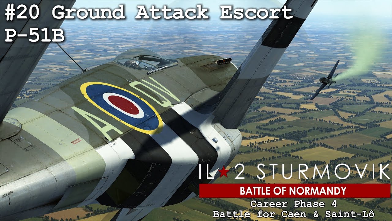 Ground Attack Escort P-51B | IL2 Great Battles - Normandy | Career Mode #20