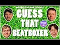 Game: Guess That Beatboxer // NaPoM & Bigman vs. D-Low & Colaps