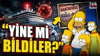 SIMPSONLAR YİNE Mİ BİLDİ? HANTAVİRÜS VİDEOSU ORTALIĞI KARIŞTIRDI!