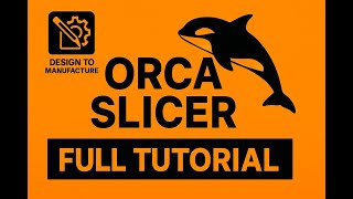 Orca Slicer Explained | First Time Setup & Slicing Workflow