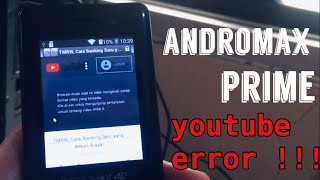 Masalah dan Solusi Andromax Prime Terlengkap !  Andromax Prime Youtube Error Whatsapp Error dll