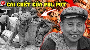 POL POT Đã Chết Như Thế Nào? Bí Ẩn Che Giấu Nơi Sào Huyệt Cuối Cùng Của Khmer Đỏ