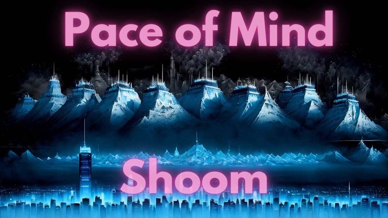 Shoom - Pace of Mind