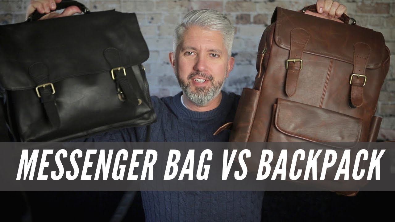 Messenger Bag vs Backpack - Which One Is Best For You 