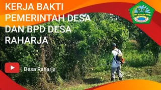 KERJA BAKTI PEMERINTAH DESA DAN BPD DESA RAHARJA || MEMPERINGATI HUT REPUBLIK INDONESIA