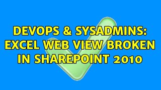 DevOps & SysAdmins: Excel web view broken in SharePoint 2010